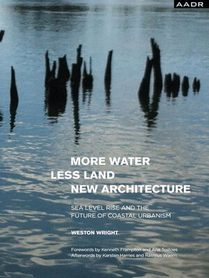 cover image of MORE WATER LESS LAND NEW ARCHITECTURE